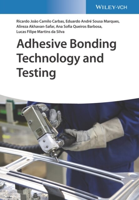 Adhesive Bonding Technology and Testing (Hardcover)