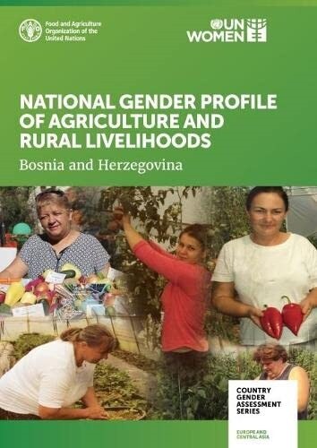 National Gender Profile of Agriculture and Rural Livelihoods : Bosnia and Herzegovina (Paperback)