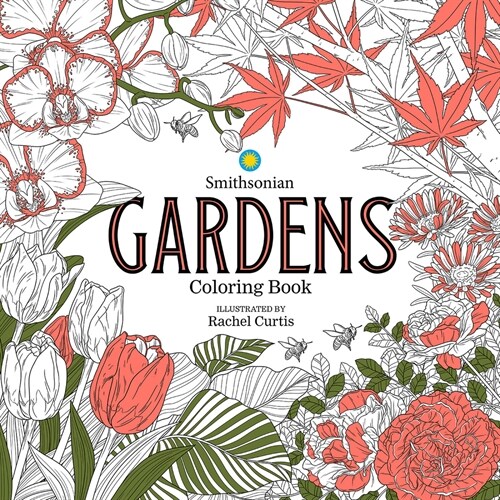 Gardens: A Smithsonian Coloring Book (Paperback)