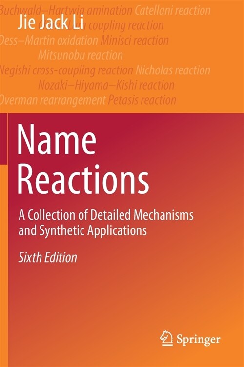 Name Reactions: A Collection of Detailed Mechanisms and Synthetic Applications (Paperback)