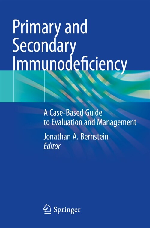 Primary and Secondary Immunodeficiency: A Case-Based Guide to Evaluation and Management (Paperback, 2021)