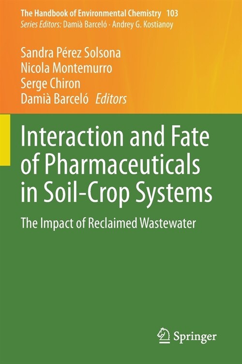 Interaction and Fate of Pharmaceuticals in Soil-Crop Systems: The Impact of Reclaimed Wastewater (Paperback)