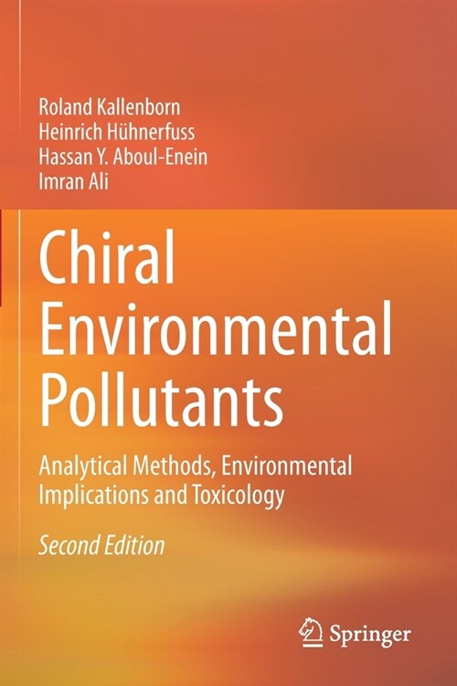 Chiral Environmental Pollutants: Analytical Methods, Environmental Implications and Toxicology (Paperback)