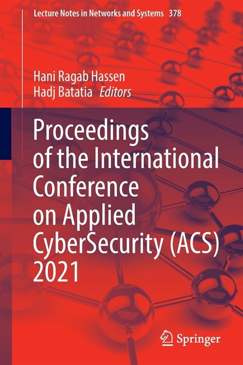 Proceedings of the International Conference on Applied Cybersecurity (ACS) 2021 (Paperback)