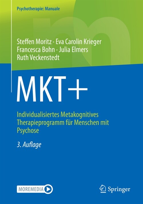 Mkt+: Individualisiertes Metakognitives Therapieprogramm F? Menschen Mit Psychose (Paperback, 3, 3. Aufl. 2023)