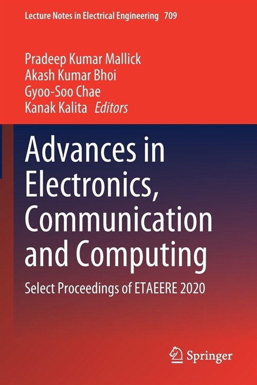 Advances in Electronics, Communication and Computing: Select Proceedings of ETAEERE 2020 (Paperback)