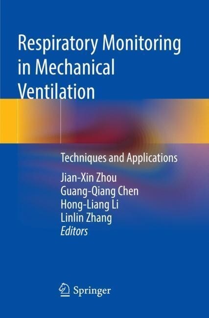 Respiratory Monitoring in Mechanical Ventilation: Techniques and Applications (Paperback, 2021)
