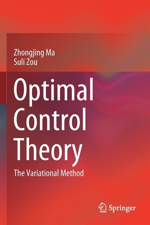 Optimal Control Theory: The Variational Method (Paperback)