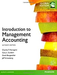 Introduction to Management Accounting Global Edition (Paperback, 16 ed)