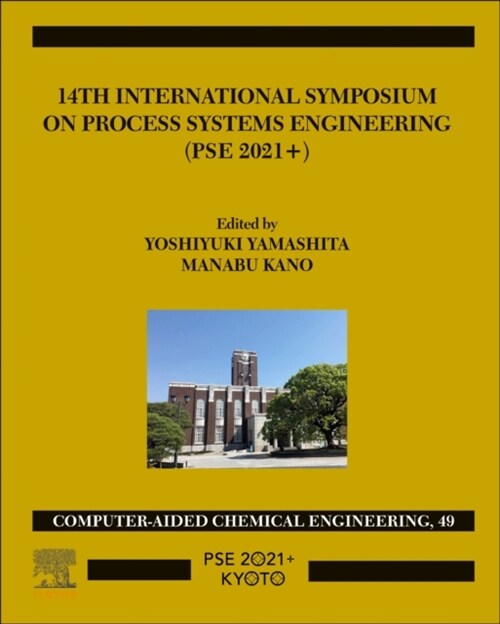 14th International Symposium on Process Systems Engineering: Volume 49 (Hardcover)