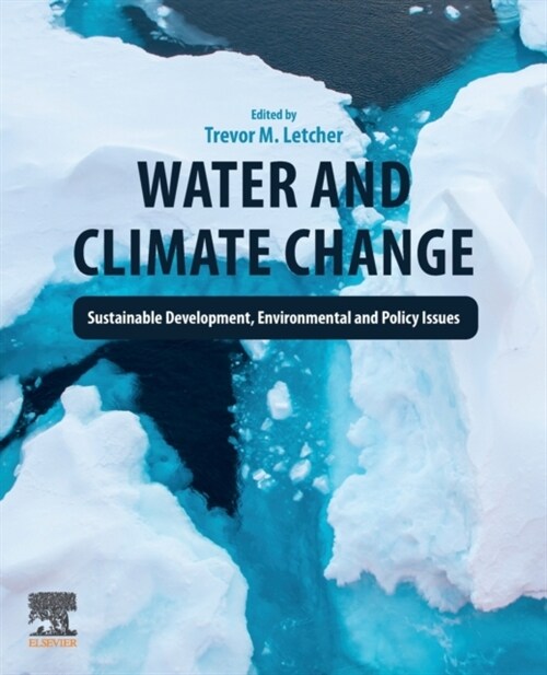 Water and Climate Change: Sustainable Development, Environmental and Policy Issues (Paperback)