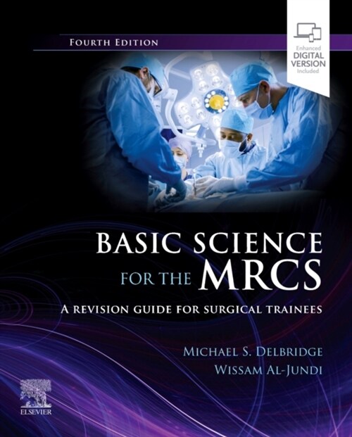 Basic Science for the MRCS : A revision guide for surgical trainees (Paperback, 4 ed)