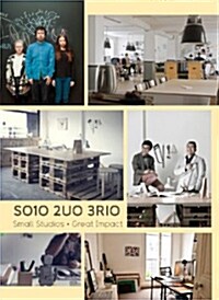 So1o 2uo 3rio: Small Studios - Great Impact (Paperback)