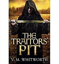 The Traitors Pit : (Wulfgar 2) (Paperback)