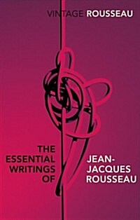 The Essential Writings of Jean-Jacques Rousseau (Paperback)