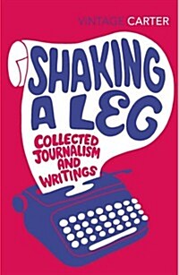 Shaking a Leg : Collected Journalism and Writings (Paperback)