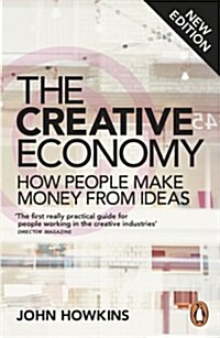 The Creative Economy : How People Make Money from Ideas (Paperback)