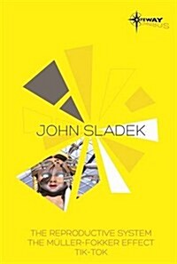 John Sladek SF Gateway Omnibus : The Reproductive System, The Muller-fokker Effect, Tik-Tok (Paperback)