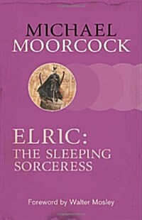 Elric: The Sleeping Sorceress (Paperback)