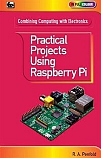 Practical Projects Using Raspberry Pi (Paperback)