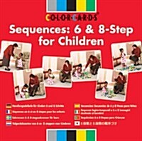 Sequences: Colorcards : 6 and 8- Step for Children (Cards)