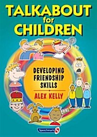 Talkabout for Children 3 : Developing Friendship Skills (Spiral Bound, 1 New ed)