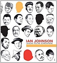 Ian Johnson: I Know Youre Somewhere (Hardcover)