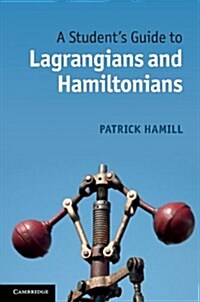 A Students Guide to Lagrangians and Hamiltonians (Paperback)