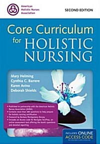 Core Curriculum for Holistic Nursing (Paperback)