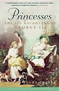 Princesses : The Six Daughters of George III (Paperback, NIPPOD)
