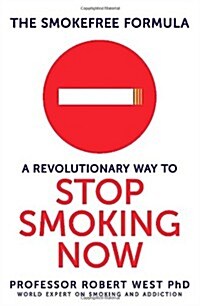 The Smokefree Formula : A Revolutionary Way to Stop Smoking Now (Paperback)