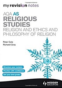 My Revision Notes: AQA as Religious Studies: Religion and Ethics and Philosophy of Religion (Paperback)