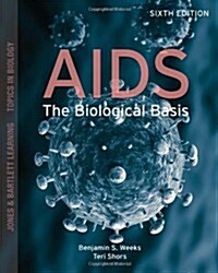 Aids: The Biological Basis: The Biological Basis (Paperback, 6, Revised)