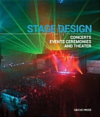 Stage Design: Concerts, Events, Ceremonies and Theater (Hardcover)