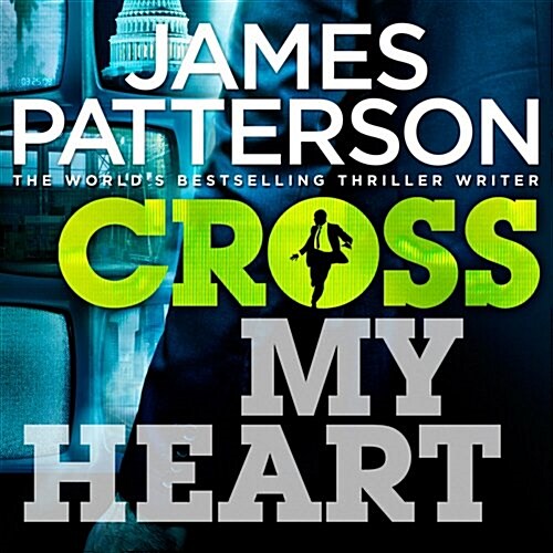 Cross My Heart : (Alex Cross 21) (CD-Audio, Abridged ed)