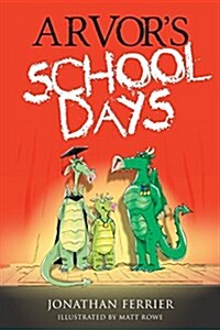 Arvors School Days (Paperback)