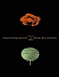 Flourishing Spirits, Blute Des Geistes (Hardcover)