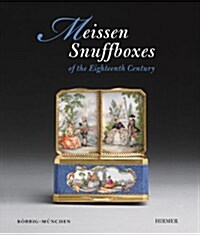 Meissen Snuffboxes: Of the Eighteenth Century (Hardcover)