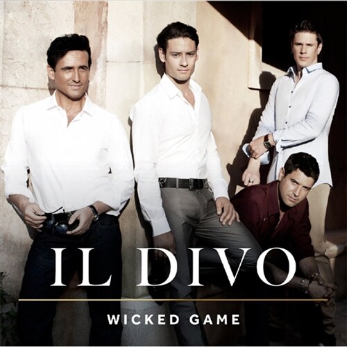 Il Divo - Wicked Game [스탠더드 버전]