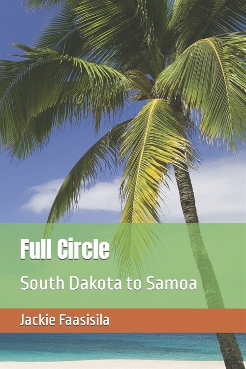 Full Circle: South Dakota and Samoa (Paperback)