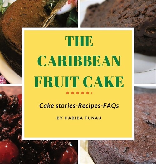 The Caribbean Fruit Cake (Hardcover)
