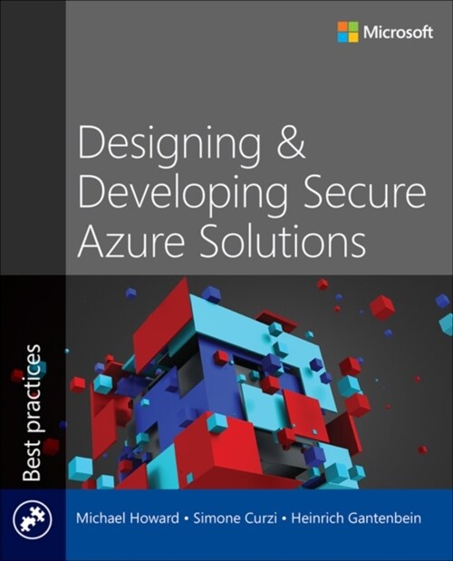 Designing and Developing Secure Azure Solutions (Paperback)