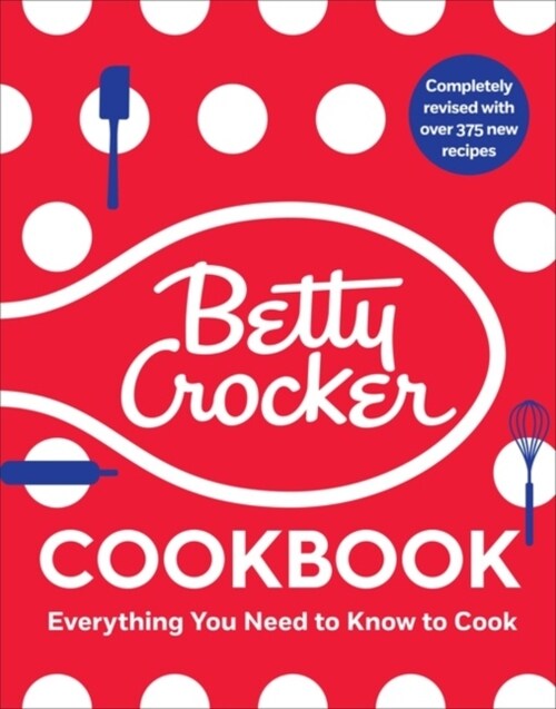 The Betty Crocker Cookbook, 13th Edition: Everything You Need to Know to Cook Today (Hardcover)