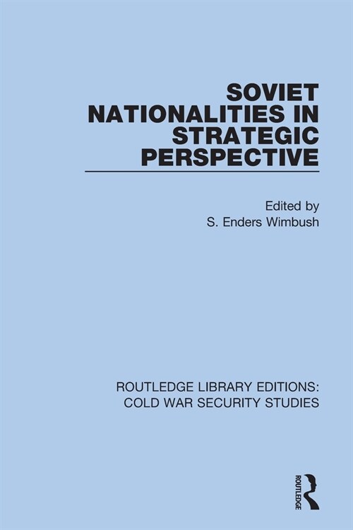 Soviet Nationalities in Strategic Perspective (Paperback)