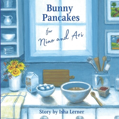 Bunny Pancakes for Nino and Ari (Paperback)