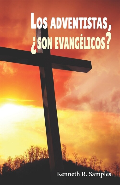 Los adventistas, 퓋on evang?icos? (Paperback)