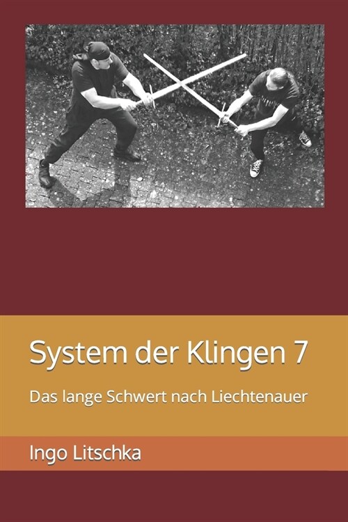 System der Klingen 7: Das lange Schwert nach Liechtenauer (Paperback)