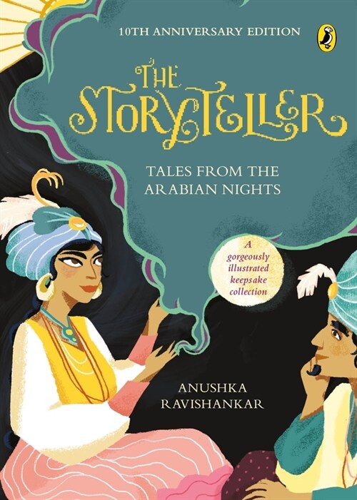The Storyteller: Tales from the Arabian Nights (10th Anniversary Edition) (Paperback)