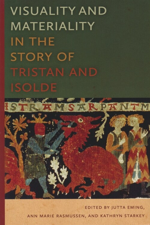 Visuality and Materiality in the Story of Tristan and Isolde (Hardcover)