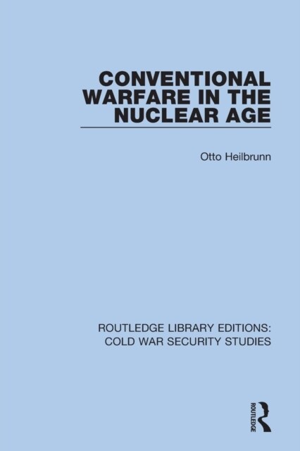 Conventional Warfare in the Nuclear Age (Paperback)